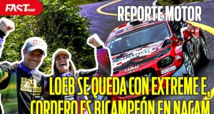 CORDERO se corona en NACAM Rally y X44 triunfa- REPORTE MOTOR