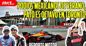 Podios mexicanos de verano + O'Ward en Toronto - REPORTE MOTOR